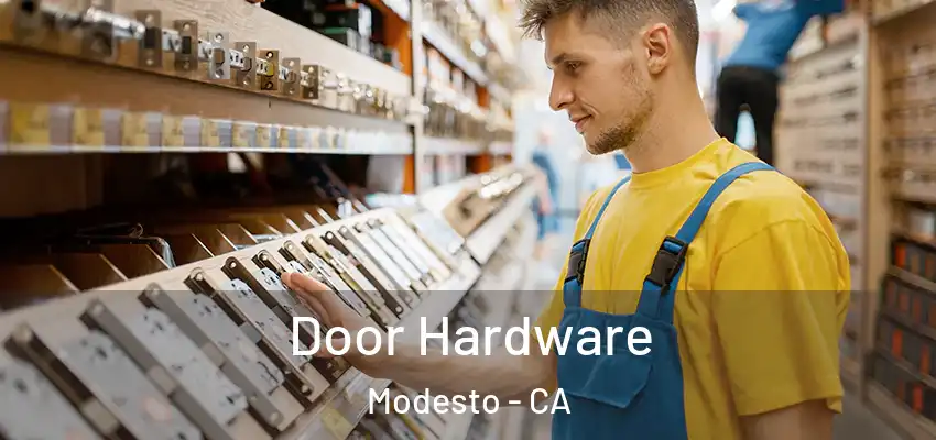 Door Hardware Modesto - CA