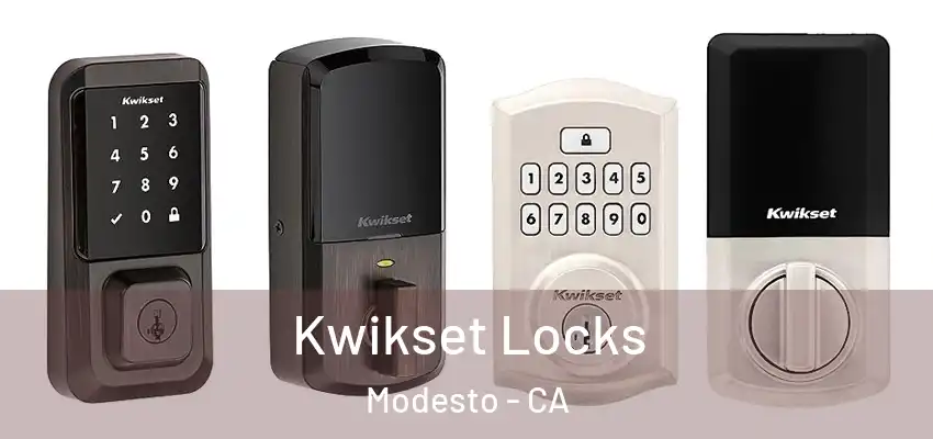 Kwikset Locks Modesto - CA