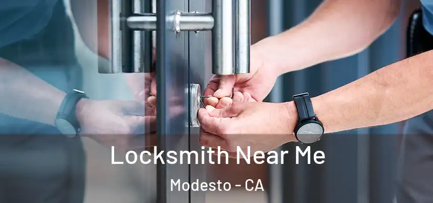 Locksmith Near Me Modesto - CA