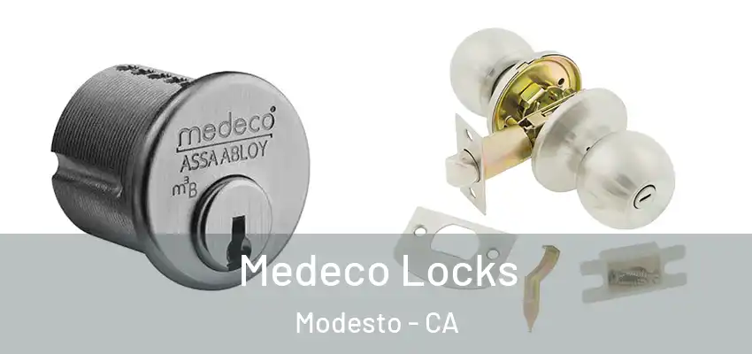 Medeco Locks Modesto - CA