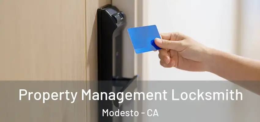 Property Management Locksmith Modesto - CA